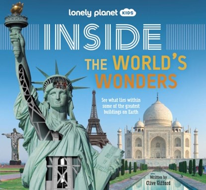 Lonely Planet Kids Inside – The World's Wonders, Lonely Planet Kids ; Clive Gifford - Gebonden - 9781838699956