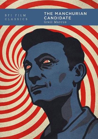The Manchurian Candidate, Greil (Writer and cultural critic Marcus - Paperback - 9781838719647
