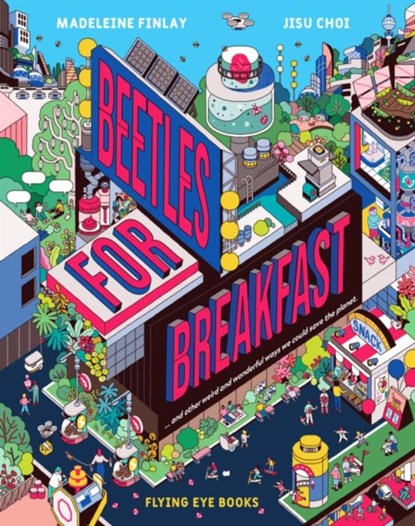 Beetles for Breakfast, Madeleine Finlay - Gebonden Gebonden - 9781838740221