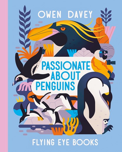 Passionate About Penguins, Owen Davey - Gebonden - 9781838740771