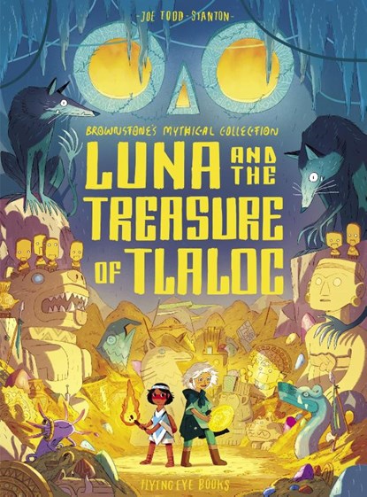 Luna and the Treasure of Tlaloc, Joe Todd-Stanton - Gebonden - 9781838740801