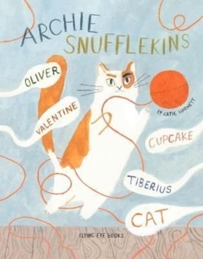 Archie Snufflekins Oliver Valentine Cupcake Tiberius Cat, Katie Harnett - Paperback - 9781838741013