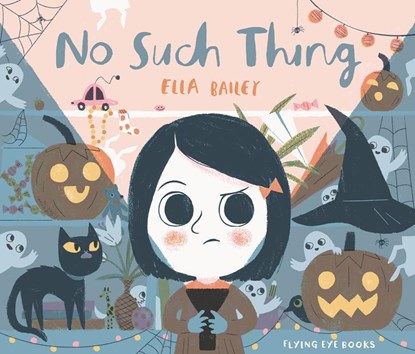 No Such Thing, Ella Bailey - Gebonden - 9781838741075