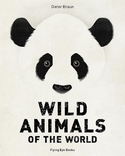 Wild Animals of the World, Dieter Braun - Gebonden Gebonden - 9781838741143