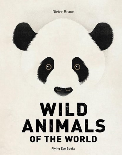 Wild Animals of the World, Dieter Braun - Gebonden Gebonden - 9781838741143