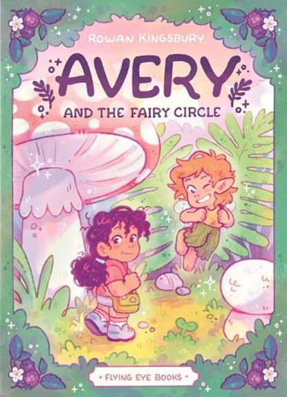 Avery and the Fairy Circle, Rowan Kingsbury - Paperback - 9781838741983