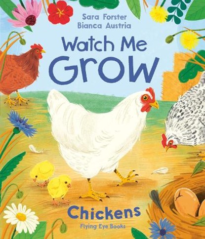 Watch Me Grow: Chickens, Sara Forster - Gebonden - 9781838742058