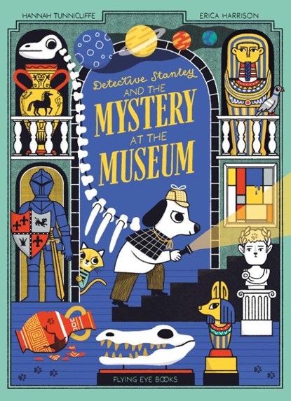 Detective Stanley and the Mystery at the Museum, Hannah Tunnicliffe - Paperback - 9781838742119