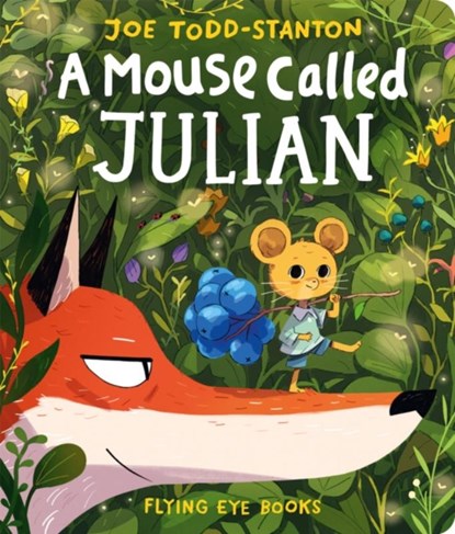 A Mouse Called Julian, Joe Todd-Stanton - Gebonden - 9781838742140