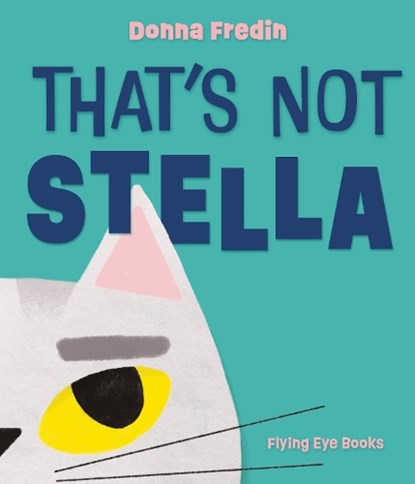 That's Not Stella, Donna Fredin - Gebonden - 9781838742904