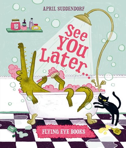 See You Later..., April Suddendorf - Paperback - 9781838743475