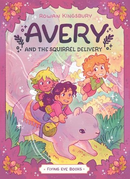 Avery and the Squirrel Delivery, Rowan Kingsbury - Paperback - 9781838743529
