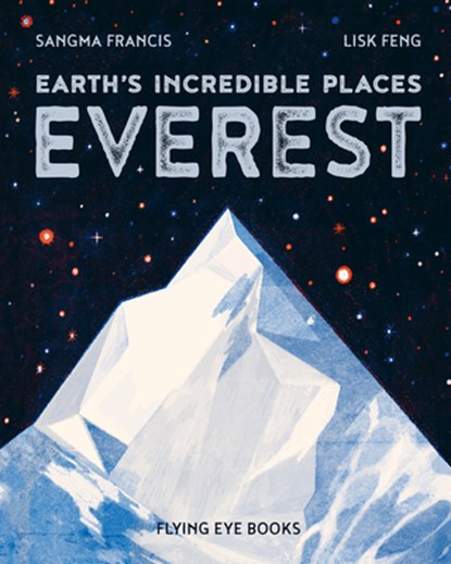 Earth's Incredible Places: Everest, Sangma Francis - Paperback - 9781838748685