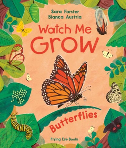 Watch Me Grow: Butterflies, Sara Forster - Gebonden - 9781838748913