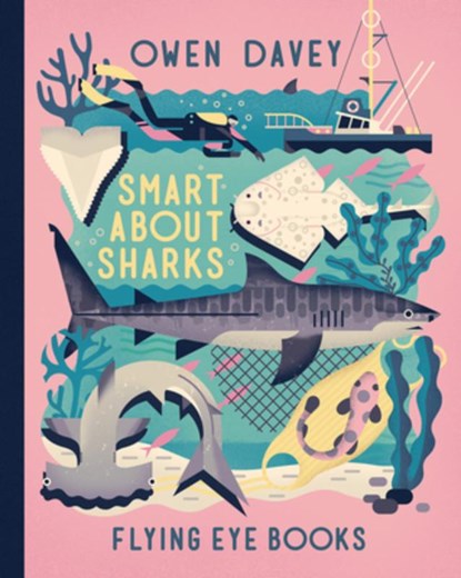 Davey, O: Smart about Sharks, Owen Davey - Gebonden - 9781838749866