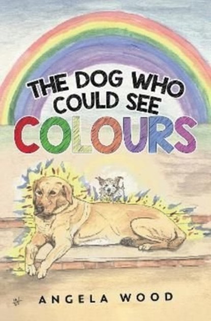 The Dog Who Could See Colours, Angela Wood - Paperback - 9781838751913