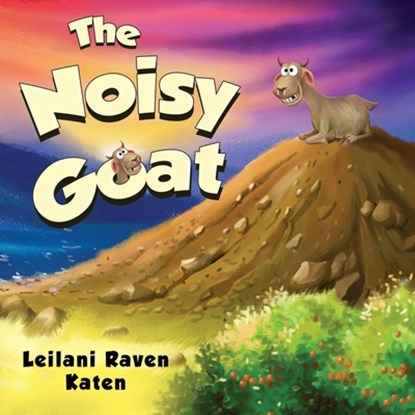 The Noisy Goat, Leilani Raven Katen - Paperback - 9781838753283