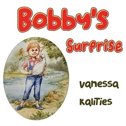 Bobby's Surprise, Vanessa Kalities - Paperback - 9781838754242