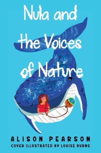Nula and the Voices of Nature, Alison Pearson - Paperback - 9781838756369