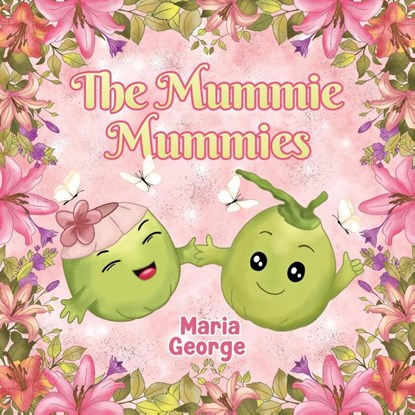 The Mummie Mummies, Maria George - Paperback - 9781838759261