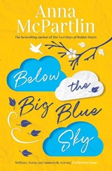 Below the Big Blue Sky - Anna McPartlin - 9781838770785