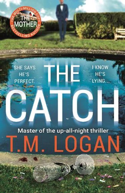 The Catch, T.M. Logan - Paperback - 9781838771164