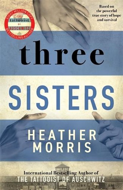 Three Sisters, Heather Morris - Gebonden - 9781838772628