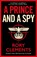 PRINCE AND A SPY, RORY CLEMENTS - Paperback - 9781838773342