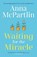 Waiting for the Miracle, Anna McPartlin - Gebonden - 9781838773885