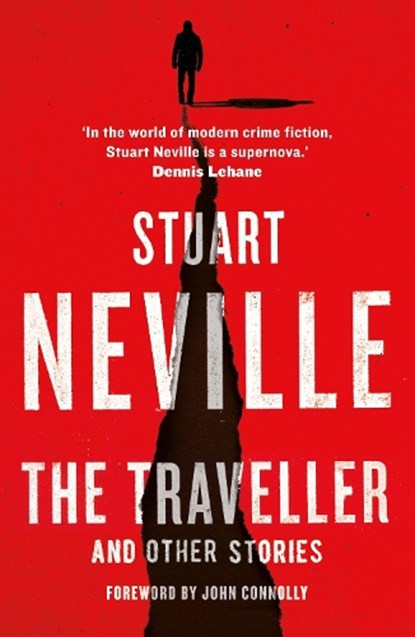 The Traveller and Other Stories, Stuart Neville - Paperback - 9781838775162