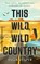 This Wild, Wild Country, Inga Vesper - Paperback - 9781838776688