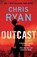 Outcast, Chris Ryan - Paperback - 9781838777623
