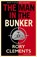 The Man in the Bunker, Rory Clements - Gebonden - 9781838777654