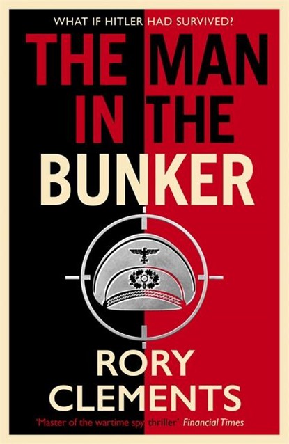 The Man in the Bunker, Rory Clements - Gebonden - 9781838777654