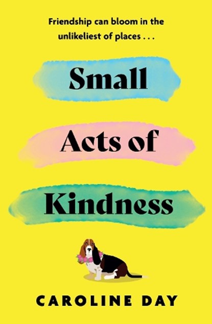 Small Acts of Kindness, Caroline Day - Paperback - 9781838778439
