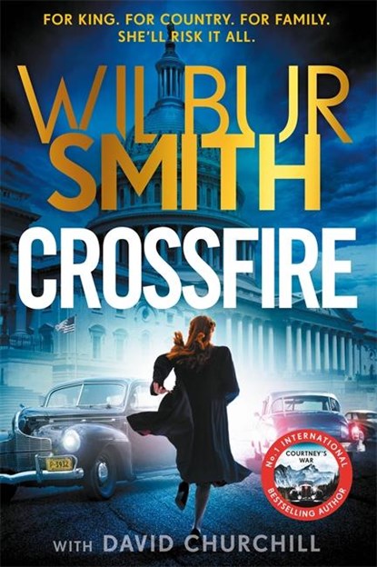 Crossfire, Wilbur Smith ; David Churchill - Gebonden - 9781838779115