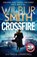 Crossfire, Wilbur Smith ; David Churchill - Paperback - 9781838779122