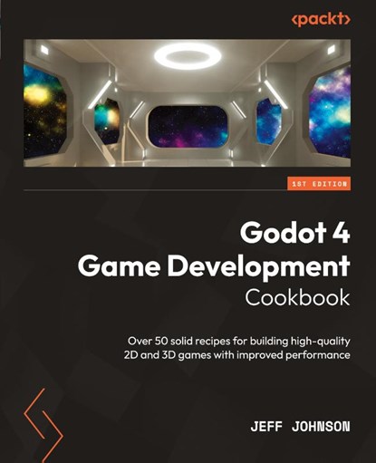 Godot 4 Game Development Cookbook, Jeff Johnson - Paperback - 9781838826079