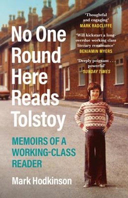 No One Round Here Reads Tolstoy, Mark Hodkinson - Paperback - 9781838850012