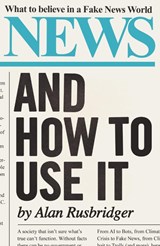 News and How to Use It - Alan Rusbridger - 9781838851613