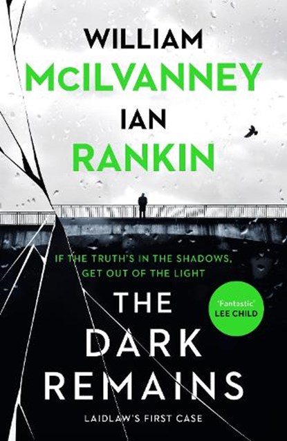 The Dark Remains, Ian Rankin ; William McIlvanney - Gebonden - 9781838854102