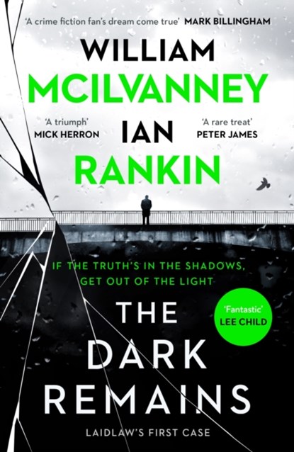 The Dark Remains, RANKIN,  Ian ; McIlvanney, William - Paperback - 9781838854140