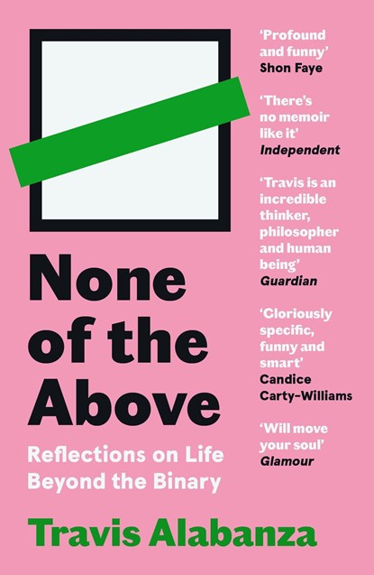 None of the Above, Travis Alabanza - Paperback - 9781838854331