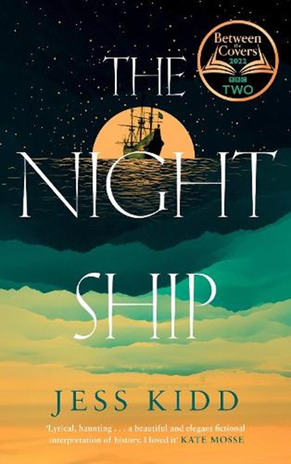 The Night Ship, Jess Kidd - Gebonden - 9781838856502