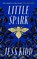 Little Spark, Jess Kidd - Gebonden - 9781838856557