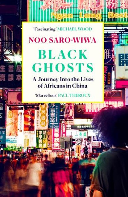 Black Ghosts, Noo Saro-Wiwa - Paperback - 9781838856977