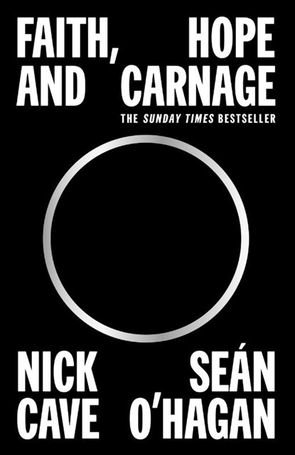 Faith, Hope and Carnage, Nick Cave ; Sean O'Hagan - Paperback - 9781838857684