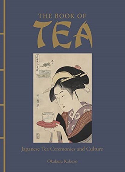 The Book of Tea, Okakura Kakuzo - Gebonden - 9781838861094