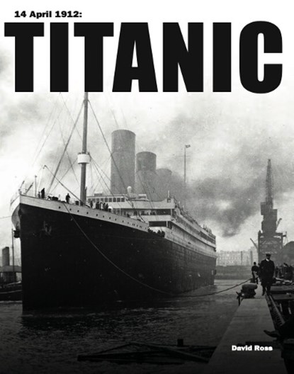 Titanic, David Ross - Gebonden - 9781838862565