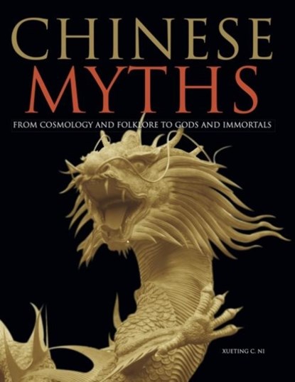Chinese Myths, Xueting C. Ni - Gebonden - 9781838862626
